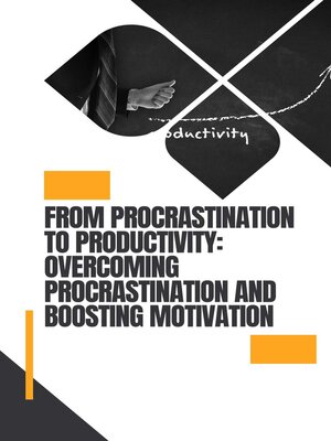 cover image of From Procrastination to Productivity